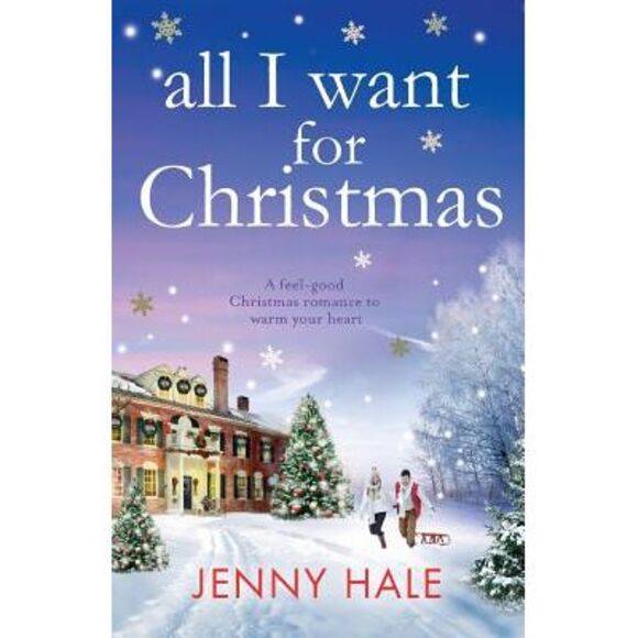 All I Want for Christmas: A feel good Christmas romance to warm your heart -- Je - Picture 1 of 1